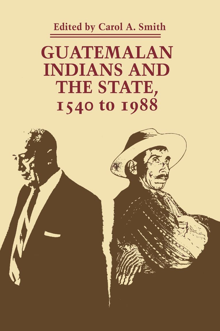 Guatemalan Indians and the State 1