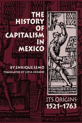 The History of Capitalism in Mexico 1