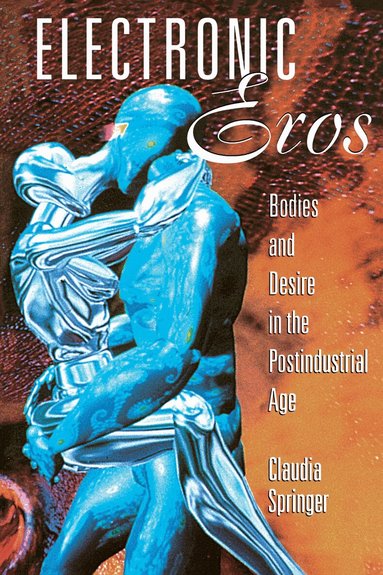 Claudia Springer - Electronic Eros, Häftad