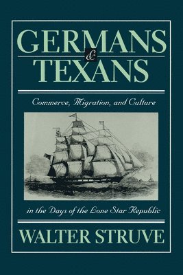 Walter Struve - Germans and Texans, Häftad. Tillgänglighet: Lägg i varukorg