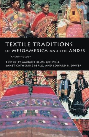 bokomslag Textile Traditions of Mesoamerica and the Andes