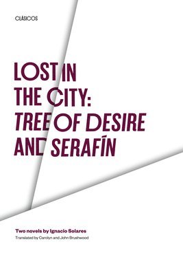 Lost in the City: Tree of Desire and Serafin 1