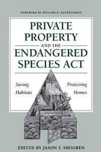 bokomslag Private Property and the Endangered Species Act