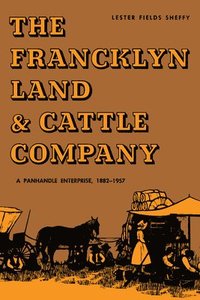 bokomslag The Francklyn Land & Cattle Company