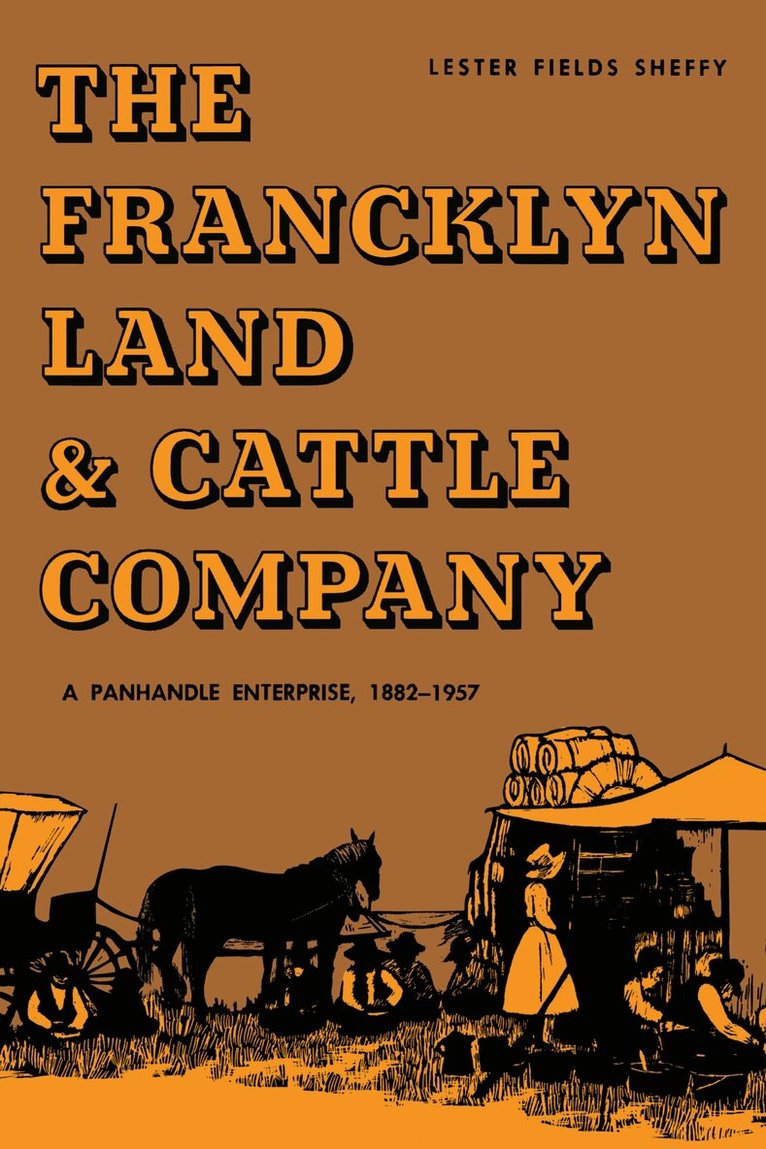 Lester Fields Sheffy - Francklyn Land & Cattle Company, Häftad