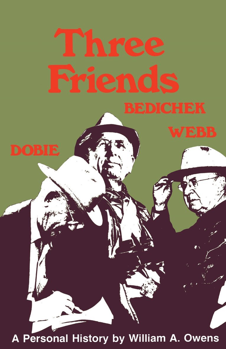 William A. Owens, William A Owens - Three Friends, Häftad