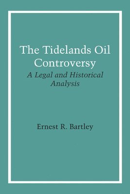 bokomslag The Tidelands Oil Controversy