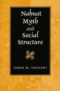 bokomslag Nahuat Myth and Social Structure