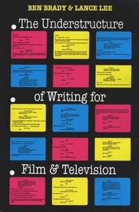 bokomslag The Understructure of Writing for Film and Television