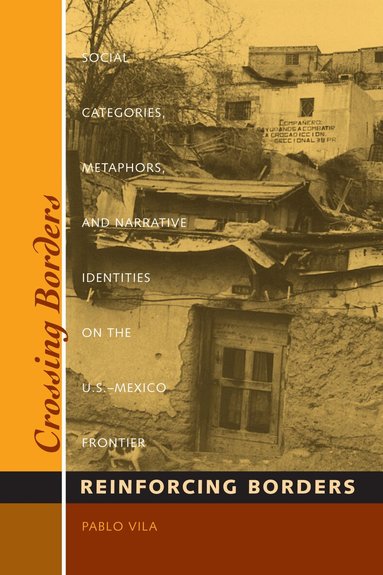 Pablo Vila - Crossing Borders, Reinforcing Borders, Häftad