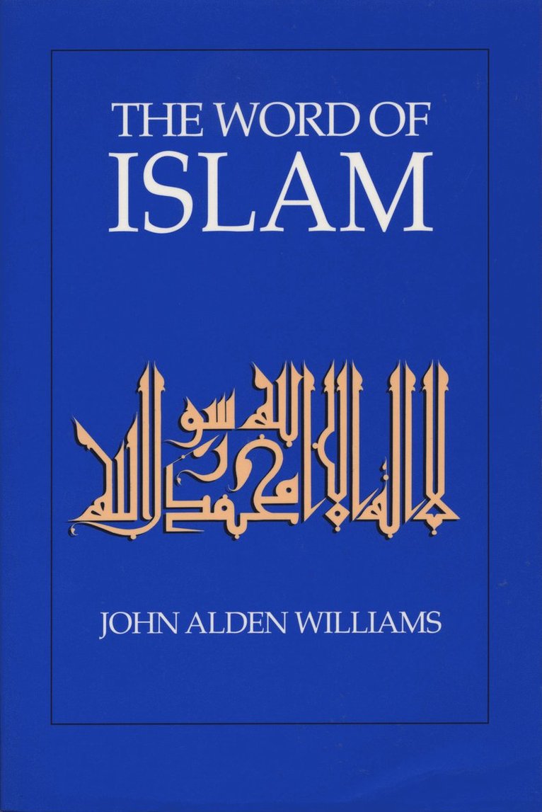 John Alden Williams - Word of Islam, Häftad