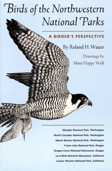 Roland H. Wauer - Birds of the Northwestern National Parks, Häftad