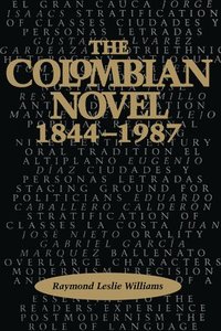 bokomslag The Colombian Novel, 1844-1987