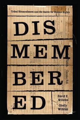 David E. Wilkins, Shelly Hulse Wilkins - Dismembered, Inbunden