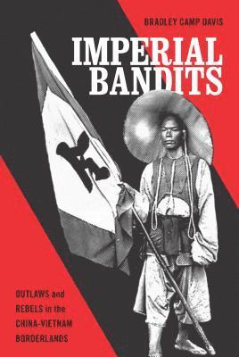 Bradley Camp Davis, Charles F. Keyes, Charles F Keyes, Laurie J Sears, Vicente Rafael - Imperial Bandits, Häftad