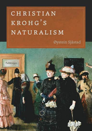 bokomslag Christian Krohg's Naturalism