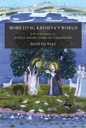 Heidi Pauwels, K. Sivaramakrishnan, Anand A Yang - Mobilizing Krishna's World, Häftad