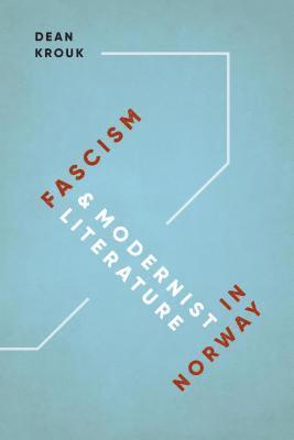 Fascism and Modernist Literature in Norway 1