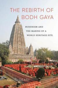 bokomslag The Rebirth of Bodh Gaya
