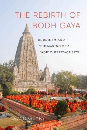 David Geary, K. Sivaramakrishnan, Padma Kaimal, Anand A Yang - Rebirth of Bodh Gaya, Häftad