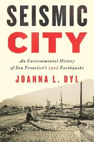 Joanna L. Dyl, Joanna L Dyl, Paul S Sutter - Seismic City, Inbunden