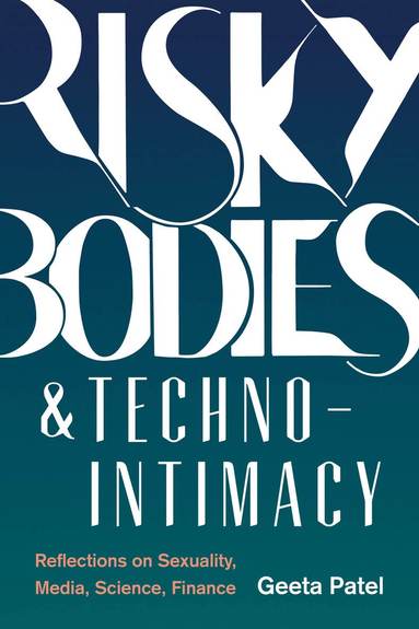 bokomslag Risky Bodies & Techno-Intimacy