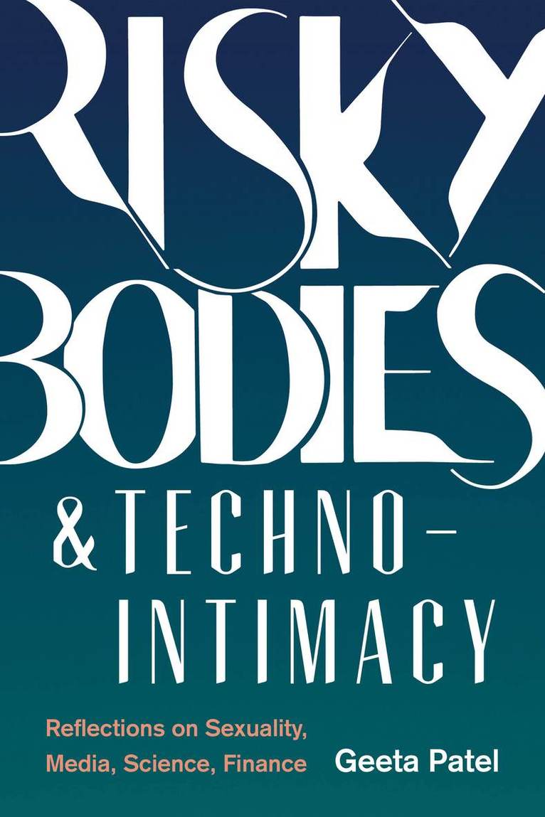 Risky Bodies & Techno-Intimacy 1