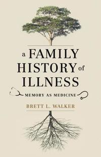 bokomslag A Family History of Illness