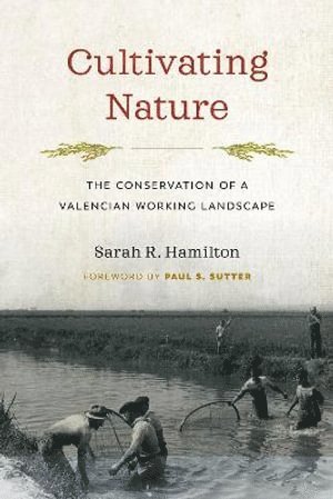 Sarah R. Hamilton, Sarah R Hamilton, Paul S Sutter - Cultivating Nature, Inbunden