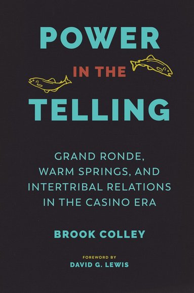 Brook Colley, Coll Thrush, Charlotte Coté - Power in the Telling, Inbunden