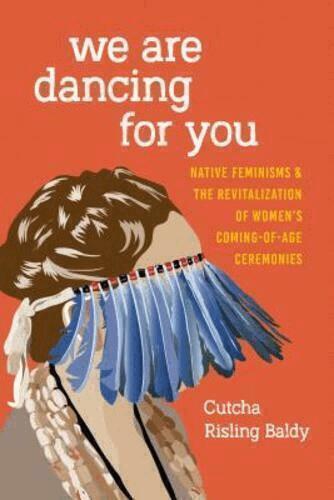 Cutcha Risling Baldy, Coll Thrush, Charlotte Coté - We Are Dancing for You, Inbunden