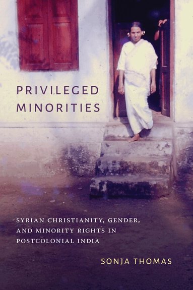 Sonja Thomas, K. Sivaramakrishnan - Privileged Minorities, Inbunden