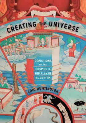 Eric Huntington, K. Sivaramakrishnan, Anand A Yang, Padma Kaimal - Creating the Universe, Inbunden