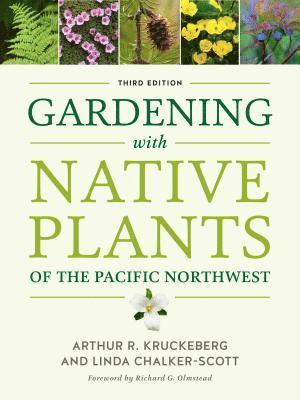 Gardening with Native Plants of the Pacific Northwest 1