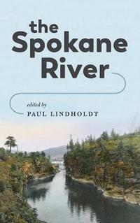 bokomslag The Spokane River