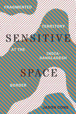 Jason Cons, K. Sivaramakrishnan, Padma Kaimal, Anand A Yang - Sensitive Space, Häftad