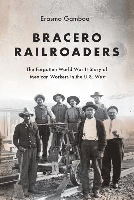 Bracero Railroaders 1