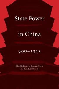 bokomslag State Power in China, 900-1325