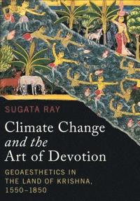 bokomslag Climate Change and the Art of Devotion