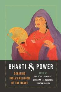 bokomslag Bhakti and Power