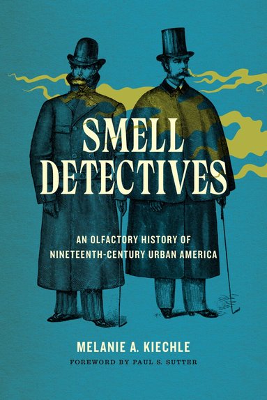 Melanie A. Kiechle, Paul S Sutter - Smell Detectives, Häftad