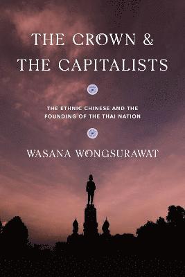 Wasana Wongsurawat, Vicente Rafael - Crown and the Capitalists, Inbunden