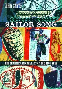 bokomslag Sailor Song: The Shanties and Ballads of the High Seas