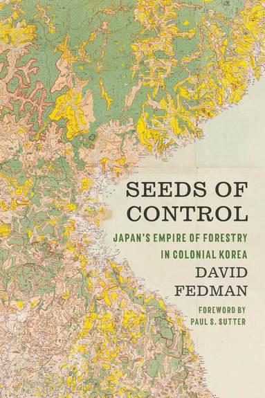 David Fedman, Paul S Sutter - Seeds of Control, Inbunden