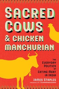 bokomslag Sacred Cows and Chicken Manchurian