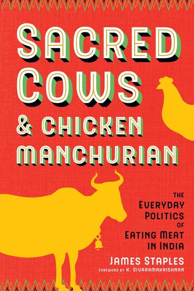 James Staples, K. Sivaramakrishnan - Sacred Cows and Chicken Manchurian, Häftad