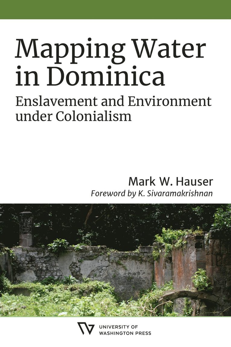 Mark W. Hauser, K. Sivaramakrishnan - Mapping Water in Dominica, Inbunden