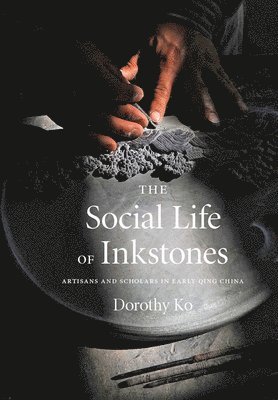 bokomslag The Social Life of Inkstones