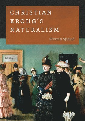 Øystein Sjåstad, Øystein Sjastad, ØYstein Sjåstad - Christian Krohg's Naturalism, Häftad