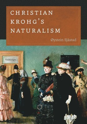 Christian Krohg's Naturalism 1